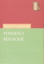 Okładka książki Powieści kozackie Michał Czajkowski