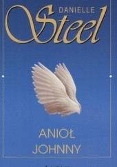 Okładka książki Anioł Johnny Danielle Steel