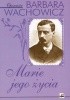 Okładka książki Marie jego życia Barbara Wachowicz
