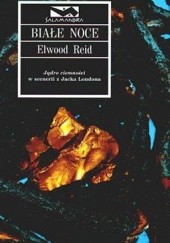 Okładka książki Białe noce Elwood Reid