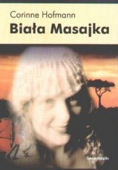 Okładka książki Biała Masajka Corinne Hofmann