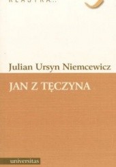 Okładka książki Jan z Tęczyna Julian Ursyn Niemcewicz