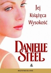 Okładka książki Jej książęca wysokość Danielle Steel