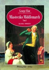 Okładka książki Miasteczko Middlemarch t.1+2 George Eliot