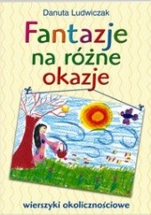 Okładka książki Fantazje na różne okazje Danuta Ludwiczak