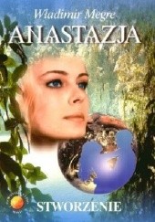 Okładka książki Anastazja. Stworzenie Władimir Megre