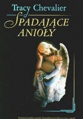Okładka książki Spadające anioły Tracy Chevalier