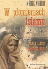 Okładka książki W płomieniach islamu Marek Wrotny