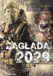 Okładka książki Zagłada 2029 Radosław Pydyś