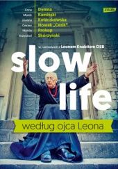 Okładka książki Slow life według ojca Leona Leon Knabit OSB