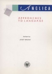 Okładka książki Anglica Approaches to language Jerzy Wełna