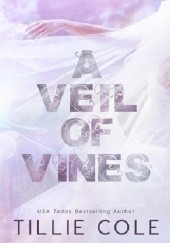 Okładka książki A Veil of Vines Tillie Cole