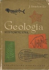 Okładka książki Geologia historyczna Jadwiga Dembowska