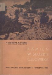 Okładka książki Kamień w służbie człowieka Regina Fleszarowa, Irena Kardymowiczowa, Wiesław Koziński
