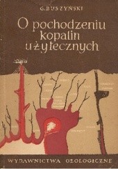 Okładka książki O pochodzeniu kopalin użytecznych Georgij Buszyński