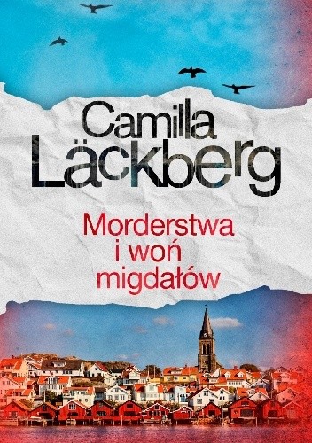 Okładka książki Morderstwa i woń migdałów Camilla Läckberg