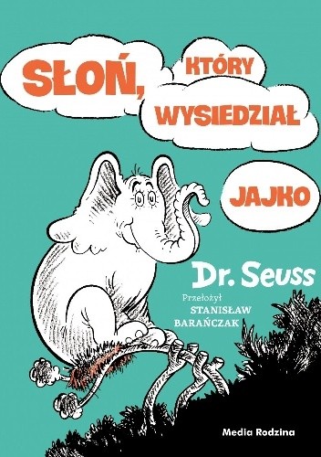 Okładka książki Słoń, który wysiedział jajko Theodor Seuss Geisel