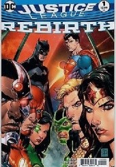 Okładka książki Justice League: Rebirth #1 Tony S. Daniel, Sandu Florea, Bryan Hitch