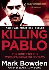 Okładka książki Killing Pablo Mark Robert Bowden