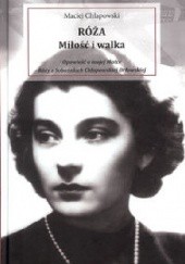 Okładka książki Róża. Miłość i walka Maciej Chłapowski
