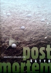 Okładka książki Katyń. Post mortem Andrzej Mularczyk