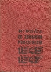 Okładka książki W walce ze zbrojnym podziemiem 1945-1947 Stanisław Janicki, Maria Turlejska