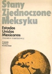 Okładka książki Stany Zjednoczone Meksyku Zbigniew Dobosiewicz