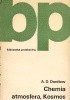 Okładka książki Chemia, atmosfera, Kosmos Aleksy D. Daniłow