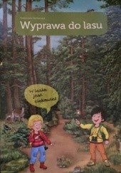 Okładka książki Wyprawa do lasu Małgorzata Garbarczyk