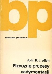 Okładka książki Fizyczne procesy sedymentacji John R. L. Allen