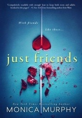 Okładka książki Just Friends Monica Murphy