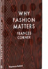 Okładka książki Why fashion matters?