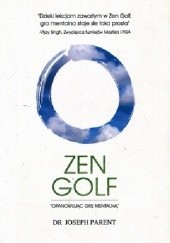 Okładka książki Zen golf : opanowując grę mentalną Joseph Parent