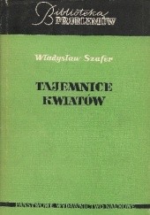 Okładka książki Tajemnice kwiatów Władysław Szafer