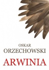 Okładka książki Arwinia Oskar Orzechowski