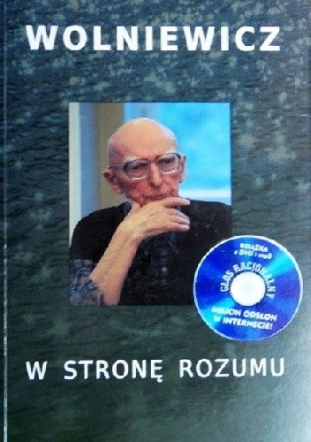 Okładka książki W stronę rozumu Bogusław Wolniewicz