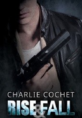 Okładka książki Rise & Fall Charlie Cochet