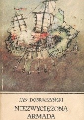 Okładka książki Niezwyciężona Armada Jan Dobraczyński