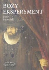 Okładka książki Boży eksperyment Piotr Stawiński