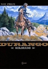 Okładka książki Durango #11: Kolorado Yves Swolfs