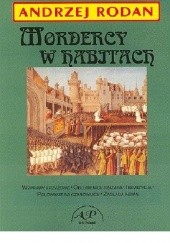 Okładka książki Mordercy w habitach Andrzej Rodan
