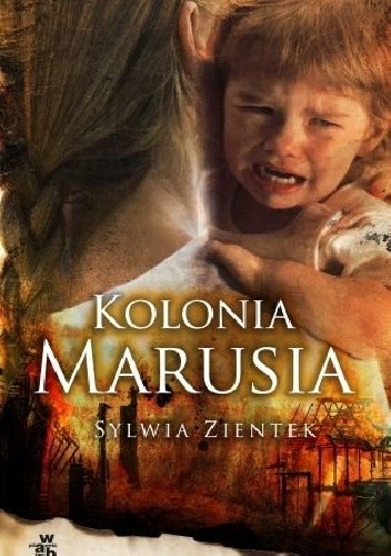 Okładka książki Kolonia Marusia Sylwia Zientek