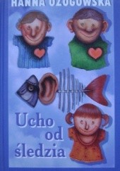 Okładka książki Ucho od śledzia Hanna Ożogowska