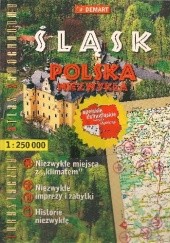 Śląsk. Polska niezwykła. Turystyczny atlas samochodowy