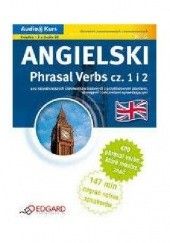 Okładka książki Angielski Phrasal Verbs część 1 i 2 praca zbiorowa