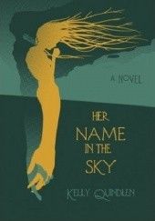 Okładka książki Her Name in the Sky Kelly Quindlen