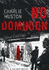 Okładka książki No Dominion Charlie Huston