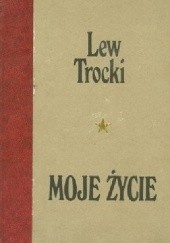 Okładka książki Moje życie. Próba autobiografii Lew Trocki