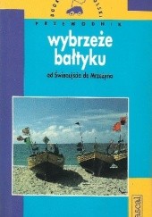 Okładka książki Wybrzeże Bałtyku od Świnoujścia do Mrzeżyna Edyta Tomczyk