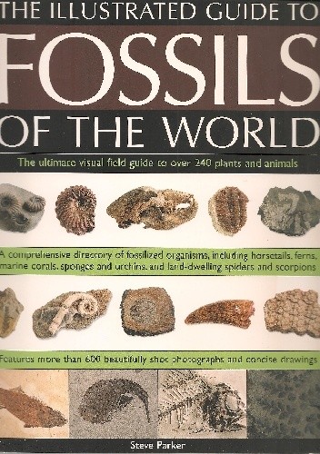 Okładka książki The Illustrated Guide to Fossils of the World Steve Parker
